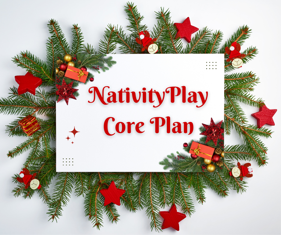 NATIVITY PLAY CORE PLAN