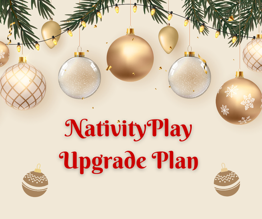 NATIVITYPLAY UPGRADE PLAN